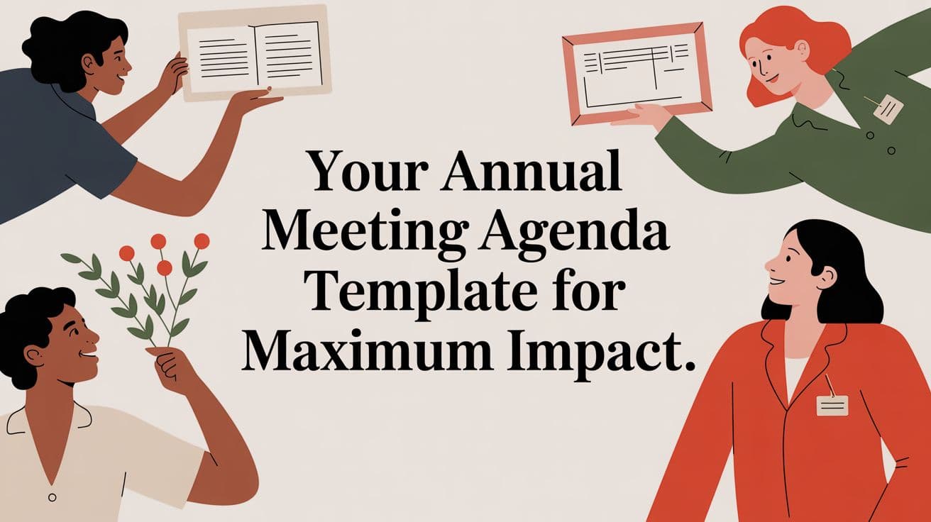 Your Annual Meeting Agenda Template for Maximum Impact
